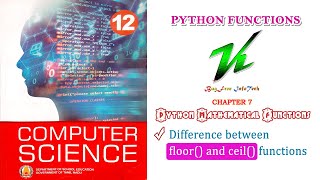 Chapter 7 | Difference between floor and ceil functions in python | Mathematical function in python