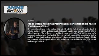 Jak se virtuální realita přesunula ze science fiction do našich životů? - AnimeShow 2019 | Sector.sk