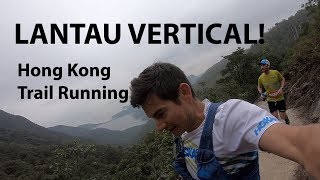 HONG KONG RUNNING: LANTAU VERTICAL TRAIL