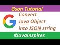 Gson Tutorial | Convert Java Object into Json String