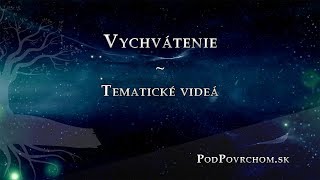 Vychvátenie - bude pred alebo až po súžení? - PodPovrchom.sk