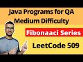 509 Fibonacci LeetCode Effective Solution | Java programs for QA - Medium Level - Shailesh Kumar