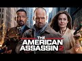 The American Assassin 2 (2025) Movie | Jason Statham, Will Smith, Angelina | Review And Facts