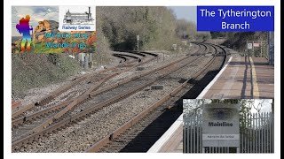 Gloucestershire \u0026 South Gloucestershire Railways 2: The Tytherington Branch