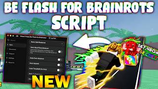 *NEW* Be Flash For Brainrots! Script (PASTEBIN 2026) ( AUTO FARM , AUTO TRAIN x2 , MUTATION )