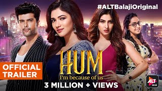 Hum | Official Trailer | Kushal Tandon | Karishma Sharma | Ridhima Pandit | Streaming now |ALTBalaji