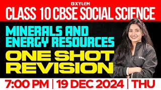 Class 10 CBSE Social ScienceMinerals and Energy Resources | One Shot Revision | Xylem Class 10 CBSE