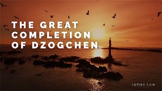 The great completion of Dzogchen. Zoom 07.2021
