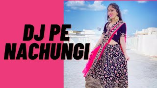 DJ pe nachungi Dance || renuka panwar || Anjali raghav || Dance cover by poonam chaudhary ||