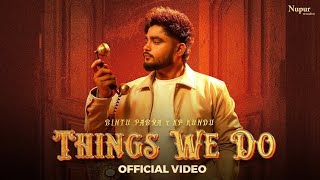 Things We Do (Official Video) Bintu Pabra | KP Kundu | New Haryanvi Songs Haryanavi 2024