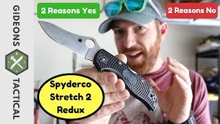 Spyderco Stretch 2 Redux Video: Two Yes \u0026 Two No