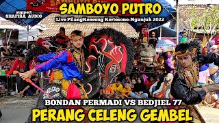 Perang Celeng Gembel‼️Bondan Permadi Vs Bedjiel 77 Jaranan SAMBOYO PUTRO Live Kertosono-Nganjuk 2022