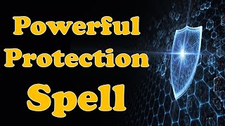 How To Protect Your Self From Anything   Powerful Protection Spell   Protection Spell Recipe