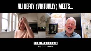 Ali DeFoy (Virtually) Meets Rob Maclean