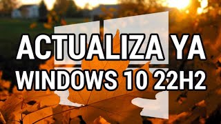 Ya disponible Windows 10 22H2 www.informaticovitoria.com
