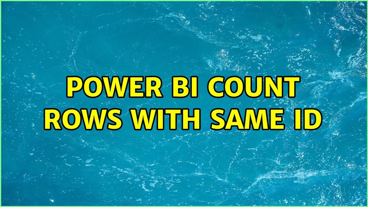 Count Rows With Same Value Power Bi Printable Forms Free Online