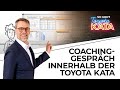 Das Coachinggespräch innerhalb der Toyota KATA - einfach erklärt