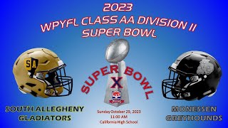 2023 WPYFL AA Division 2 Super Bowl (South Allegheny Gladiators vs Monessen Greyhounds)