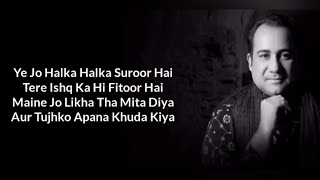 Ye Jo Halka Halka Suroor Hai Song With Lyrics | Rahat Fateh Ali Khan | Lyrics Jukebox