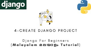 Django | MALAYALAM TUTORIAL | 4 - Create Django Project | Python Web Framework