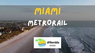 Miami Metrorail: The Smart Way to Explore the Magic City