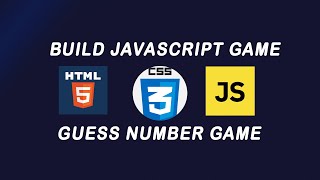 Build Game JavaScript Project | Number Guess Game || HTML CSS and JavaScript