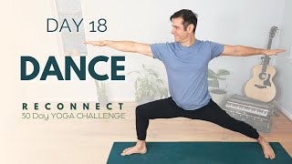 Reconnect: A 30 Day Yoga Challenge | Day 18 - Dance | David O Yoga