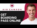 How To Get Boarding Pass Online Air Canada (2024)