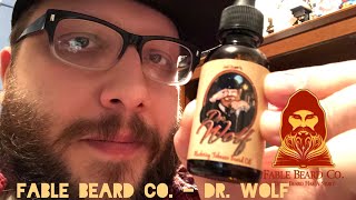 Fable Beard Co. - Dr. Wolf Beard Oil and Butter Review