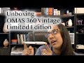 Unboxing an Omas 360 Vintage Limited Edition Fountain Pen