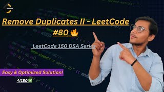 ✅ Remove Duplicates from Sorted Array II | LeetCode 80 | Two Pointer Approach 🔥