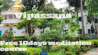 Vipassana free 10 day's meditation course. সম্পূর্ণ বিনামূল্যে 10 দিনের মেডিটেশন কোর্স।