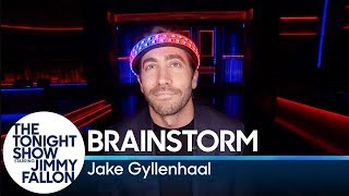 Brainstorm with Jake Gyllenhaal