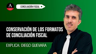 Período de conservación de los formatos de conciliación fiscal