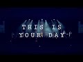 This Is Your Day (with subtitles) - ICF Worship