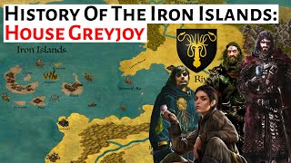 House Greyjoy: The Lord Reapers Of Pyke | Iron Islands History | House Of The Dragon History \u0026 Lore