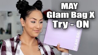 MAY IPSY Glam Bag X Try-On | Trying All New Makeup