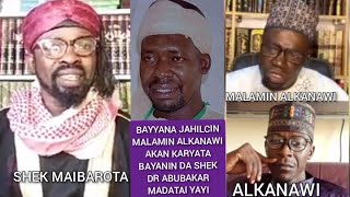 BAYYANA JAHILCIN ALKANAWI DA MALAMIN SA AKAN JAWABIN SHEK DR ABUBAKAR MADATAI DA SUKA KARYATA