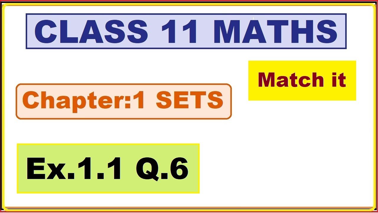 Ex.1.1, (Q.6 ) Chapter:1 Sets | Ncert Maths Class 11 | Cbse - YouTube