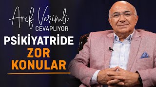 Zor Sorulara Cevaplar: Arif Verimli ile Psikoloji