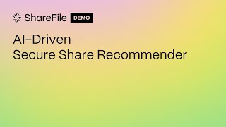 Effortlessly secure files with AI-Driven Secure Share Recommender