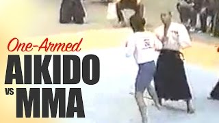 Armless Aikido vs MMA Mixed Martial Artist