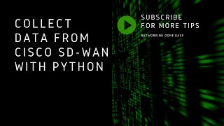 Tutorial #1: Learn how to use Python to collect data from Cisco SD-WAN