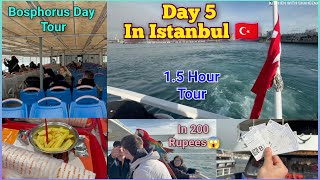 Day 5 In Istanbul | Bosphorus Cruise Tour | Full Bosphorus 1.5 Hour Tour | Turkiye 🇹🇷 Tour