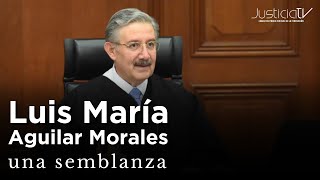 Luis María Aguilar Morales, una semblanza