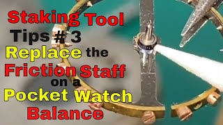 How to Use a WATCHMAKERS STAKING TOOL Set to REPLACE a Friction/Balance Staff