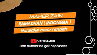Ramadhan - Maher zain (Indonesia) || Karaoke nada rendah @NJBFoundation531