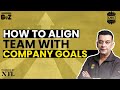 HOW TO ALIGN TEAM WITH COMAPNY GOAL | Modernizing Biz Clips 40