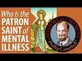 Patron Saint of Mental Illness: History in a Minute (Episode 48)