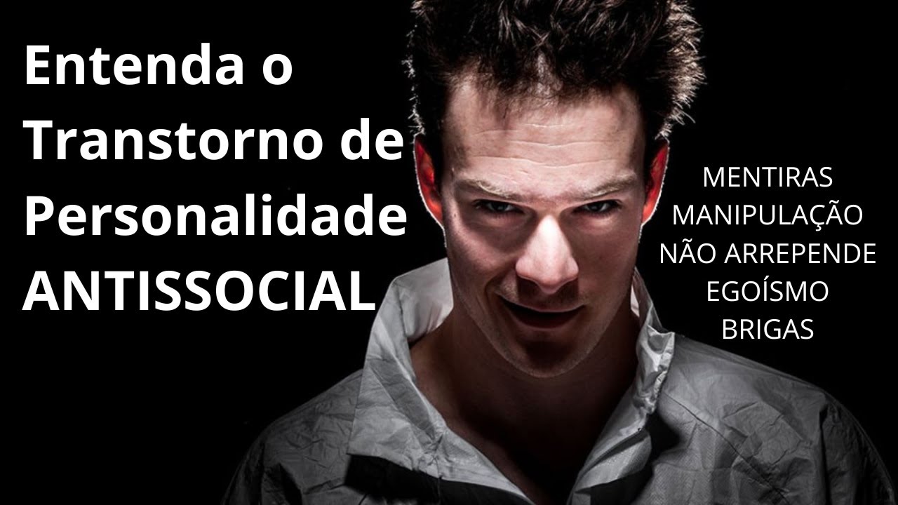 Entenda O Transtorno De Personalidade Antissocial E Como Lidar Com Ele ...